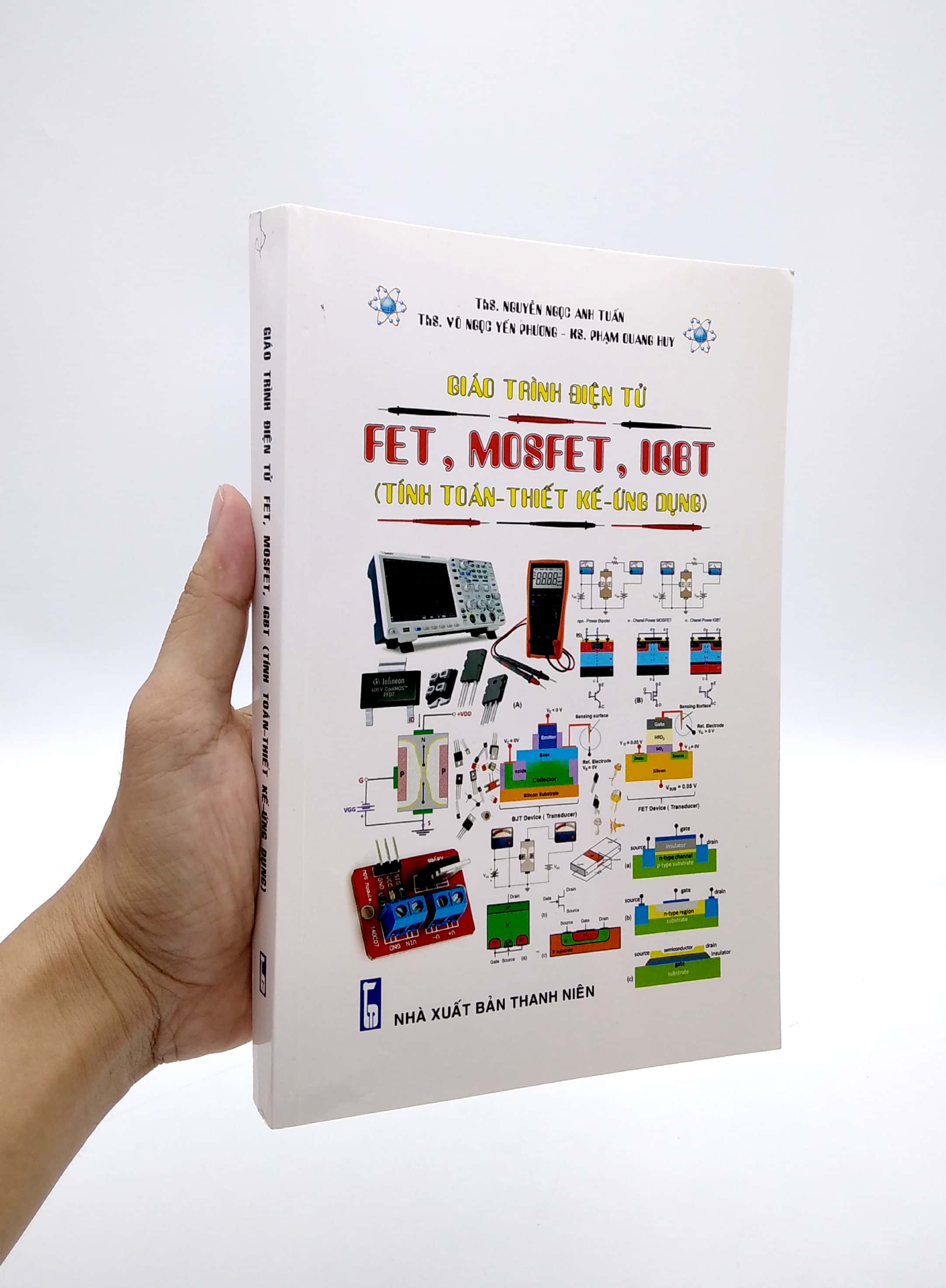 Giáo Trình Điện Tử FET, MOSFET, IGBT (Tính Toán - Thiết Kế - Ứng Dụng)