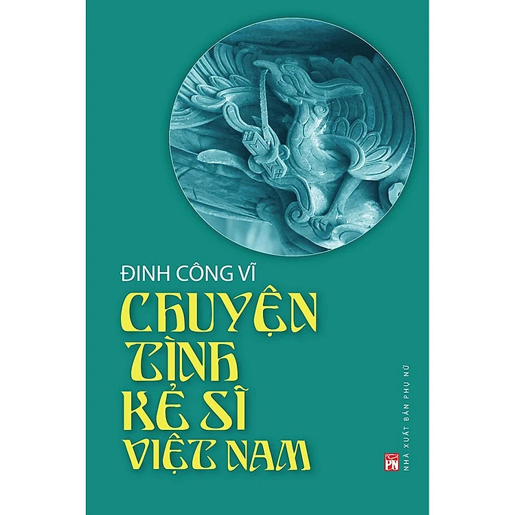Sách - chuyện tình kẻ sĩ việt nam - nxb phụ nữ vn