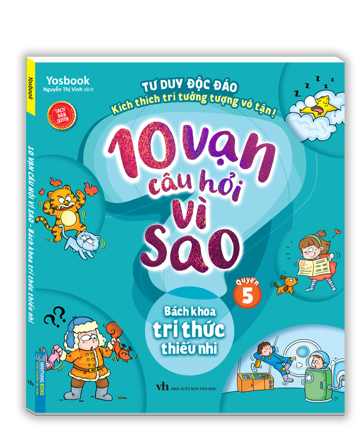 10 vạn câu hỏi vì sao - Bách khoa tri thức thiếu nhi