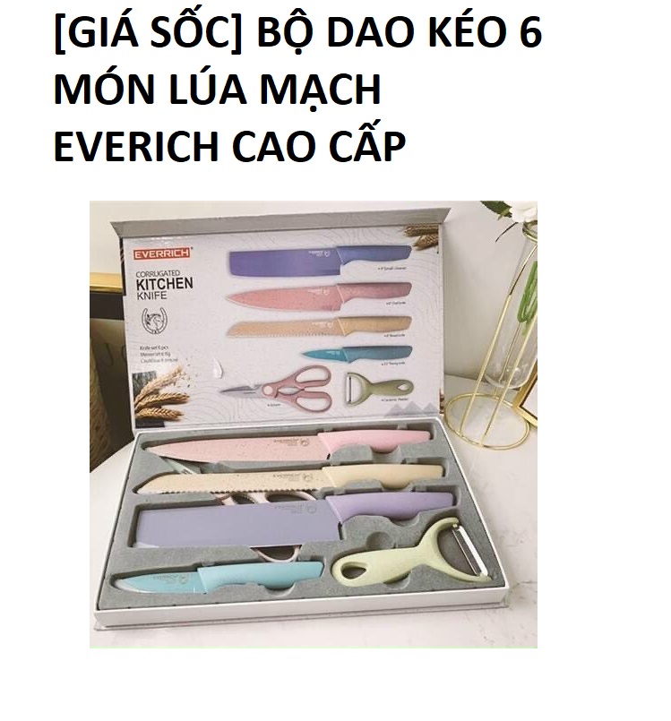 [GIÁ SỐC] BỘ DAO KÉO 6 MÓN LÚA MẠCH EVERICH CAO CẤP