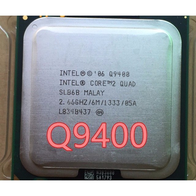 Cpu intel Q6600 - Q9400 SK 775 tháo main