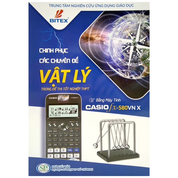 Fahasa - Chinh Phục Các Chuyên Đề Vật Lý Trong Đề Thi Tốt Nghiệp THPT Bằng Máy Tính Casio FX-580VN X