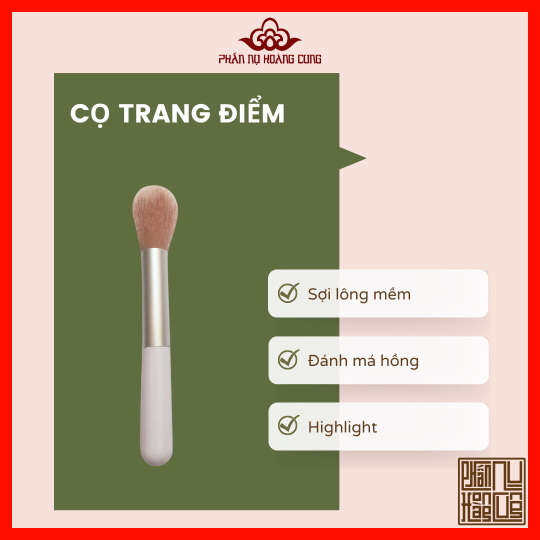 Cọ trang điểm, cọ makeup, lông mềm Phấn Nụ Hoàng Cung