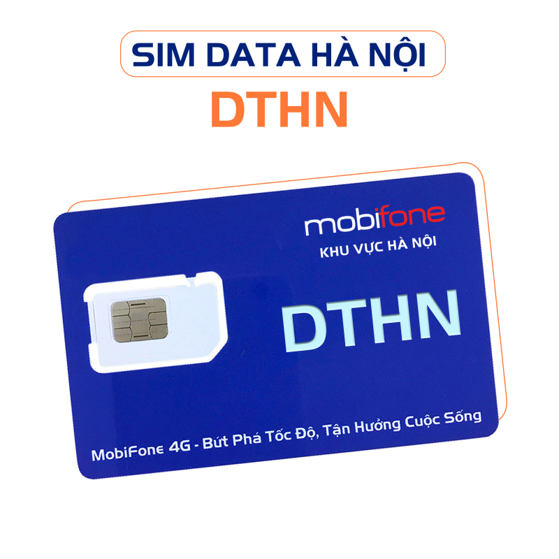SIÊU SIM DATA DTHN ( Sim Data 1 tháng  - Sim 4G MobiFone  - Chỉ sử dụng ở HÀ NỘI) - MOBIFONE HÀ NỘI