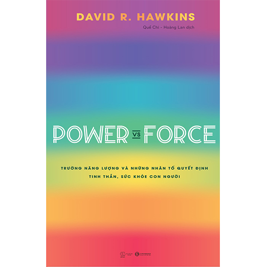 Power vs Force - Trường năng lượng và những nhân tố quyết định tinh thần, sức khỏe con người