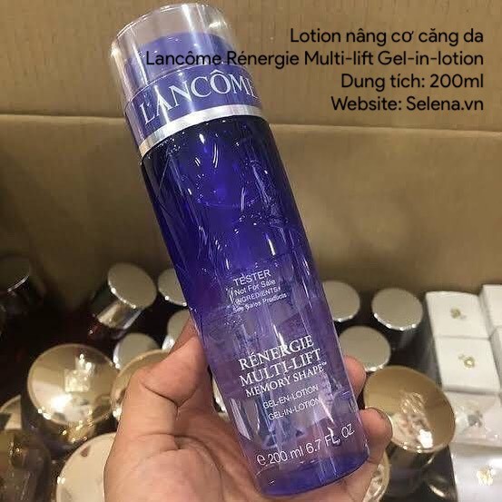 Lotion nâng cơ căng da Lancôme Rénergie Multi-lift Gel-in-lotion 200ml