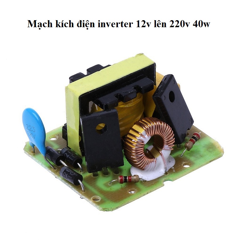Mạch kích điện inverter 12v lên 220v 40w