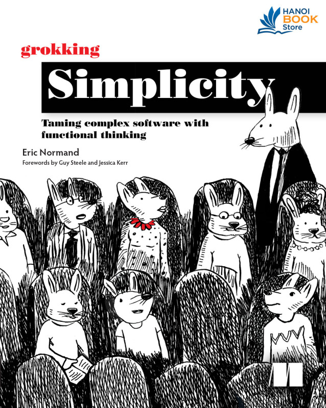 Grokking Simplicity Taming complex software with functional thinking - Hanoi bookstore