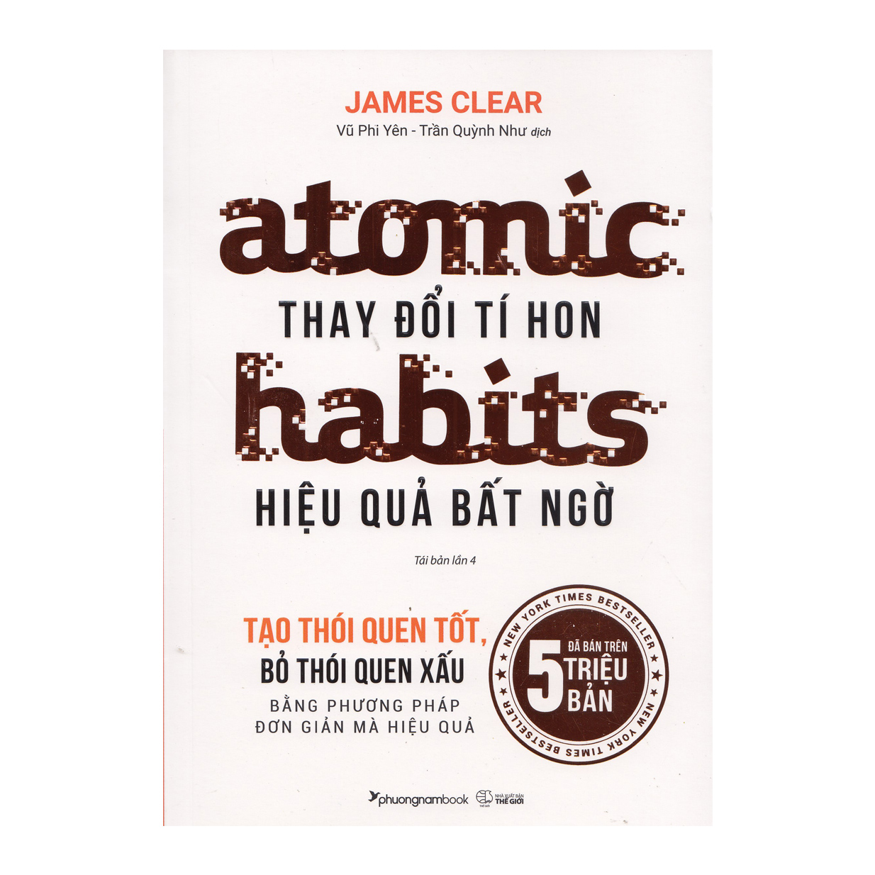 Atomic habits - thay đổi tí hon hiệu quả bất ngờ - tái bản lần 4