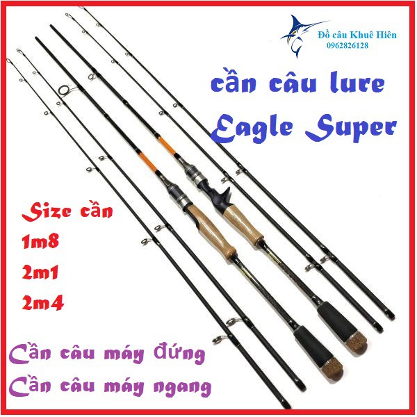 Cần câu lure máy ngang cần câu lure máy đứng Super eagle 2 khúc 2 đọt 1m8 2m1 2m4