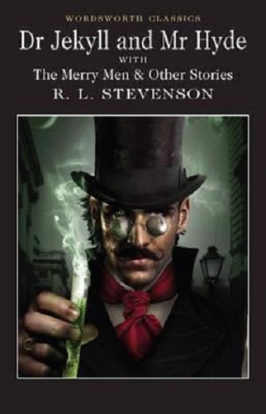 Dr Jekyll and Mr Hyde with the Merry man and Other stories
