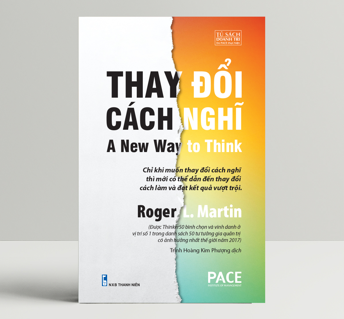 Thay Đổi Cách Nghĩ - A New Way to Think của Roger L. Martin: Tư Duy Sáng Tạo trong Kinh Doanh