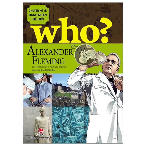 Fahasa - who? chuyện kể về danh nhân thế giới: alexander fleming