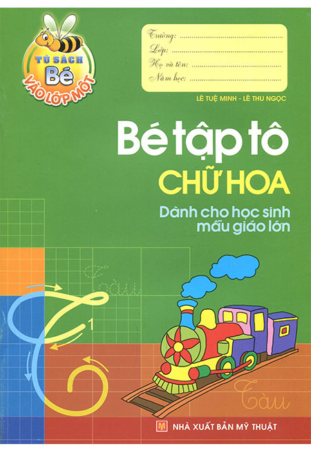 Sách - Bé Vào Lớp Một - Bé Tập Tô Chữ Hoa Dành Cho Học Sinh Mẫu Giáo Lớn - Phương Nam Book