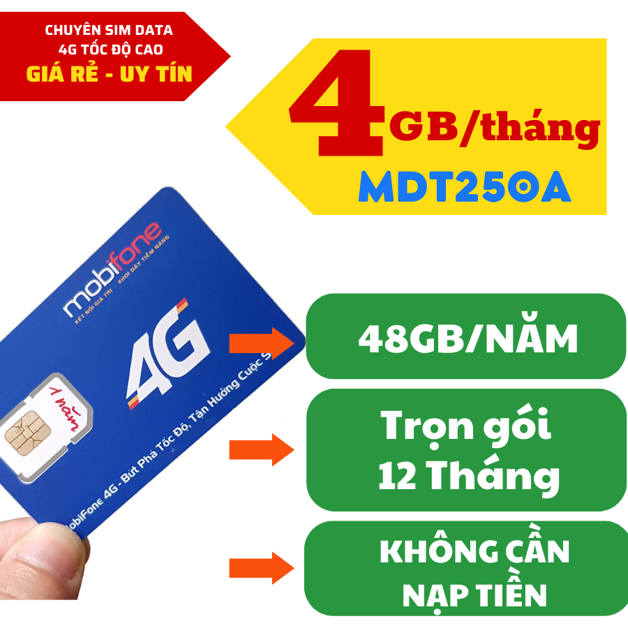SIM 4G TRỌN GÓI 1 NĂM KHÔNG NẠP TIỀN MOBIFONE MDT250A ( 4GB X 12 THÁNG) Không giới hạn dung lượng internet cả năm