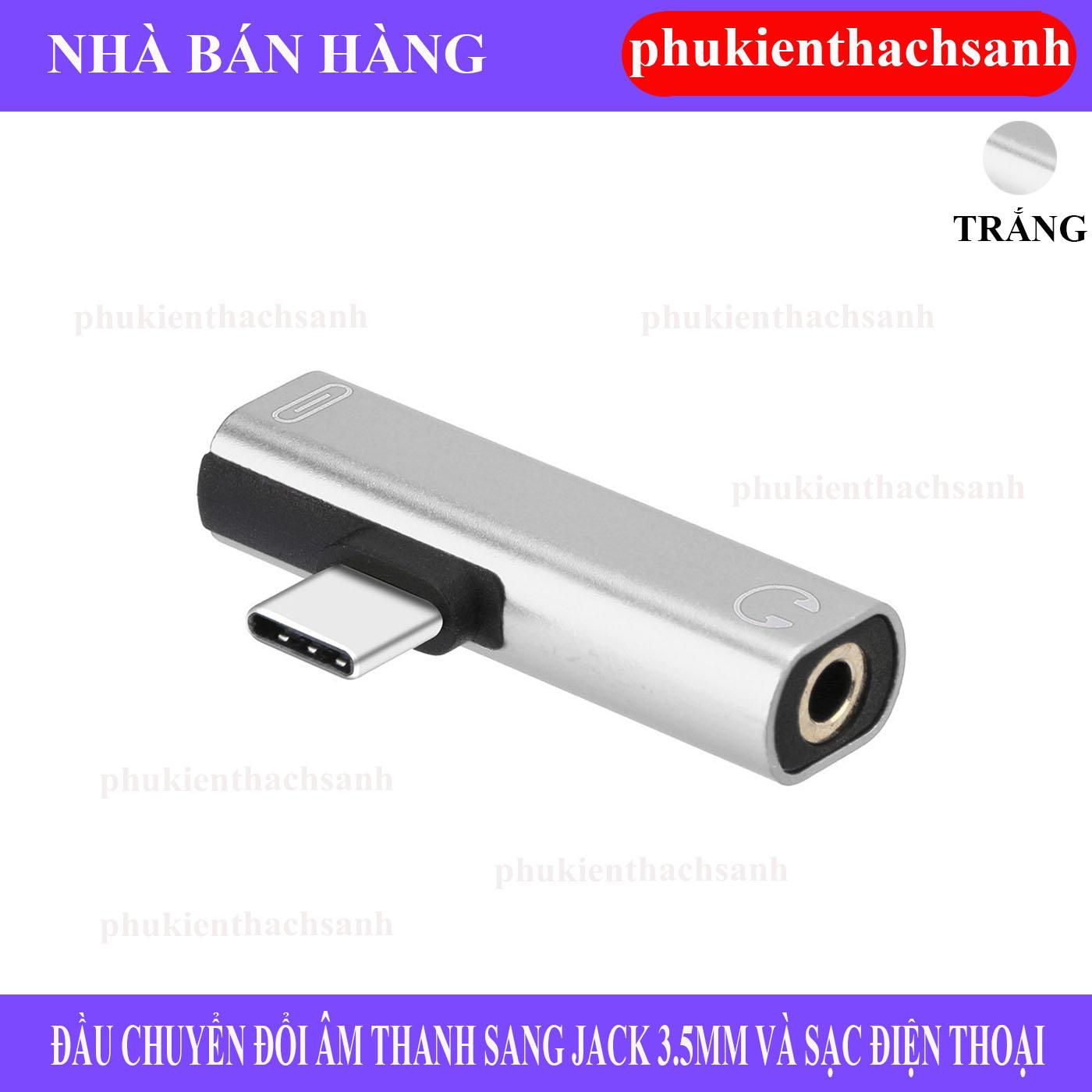 Đầu chuyển đổi chia cổng Type-C sang xạc Type C và chuyển đổi âm thanh  jack tai nghe 3.5mm  cho dòng android Type C
