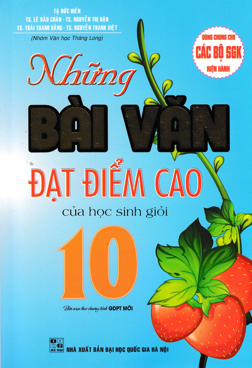 [HCM]Những Bài Văn Đạt Điểm Cao Của Học Sinh Giỏi 10 (Dùng Chung Cho Các Bộ SGK Hiện Hành)