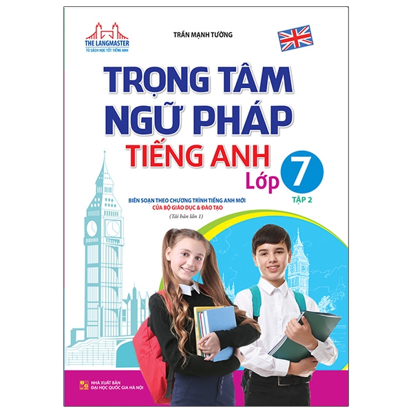 Fahasa - The Langmaster - Trọng Tâm Ngữ Pháp Tiếng Anh Lớp 7 - Tập 2 (Tái Bản 2020)