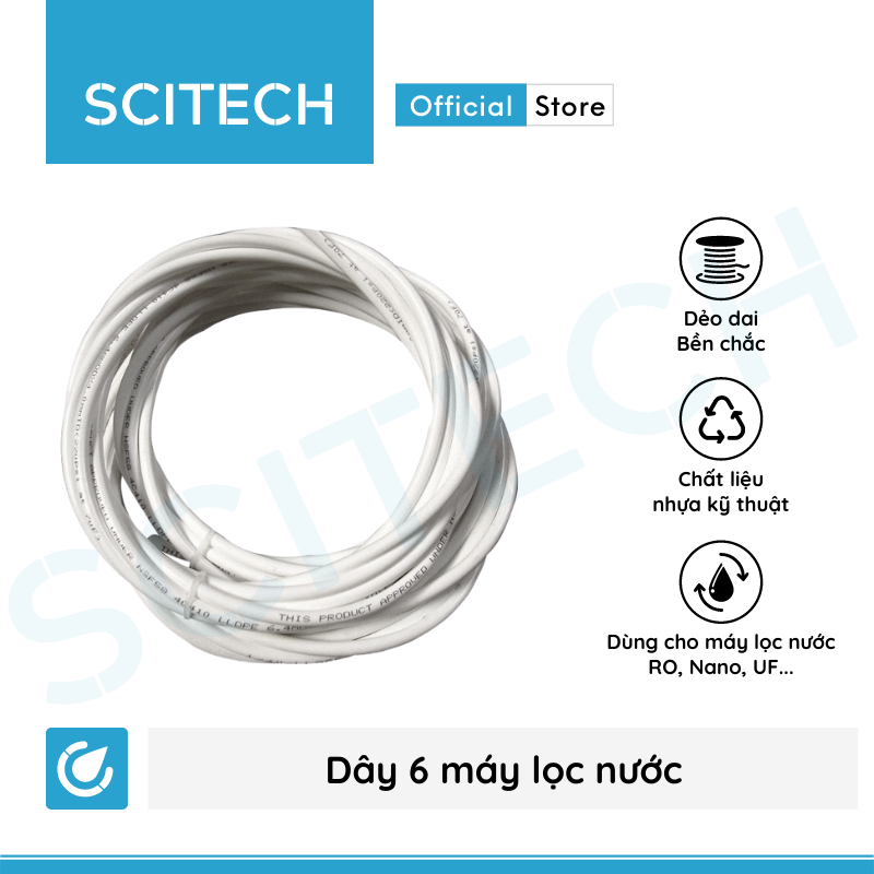 [HCM]Dây 6 máy lọc nước (Cuộn nhỏ 5m hoặc 10m hoặc 20m) - Scitech Water