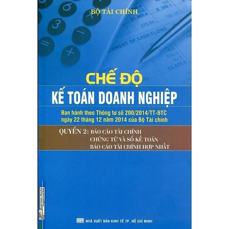 Mua Chế Độ Kế Toán Doanh Nghiệp (Quyển 2): Báo Cáo Tài Chính, Chứng Từ Và Sổ Kế Toán