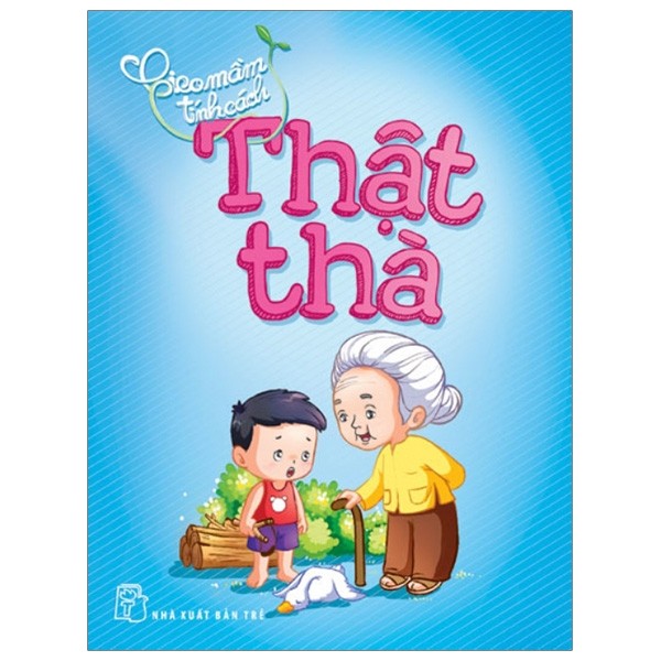Gieo mầm tính cách - thật thà