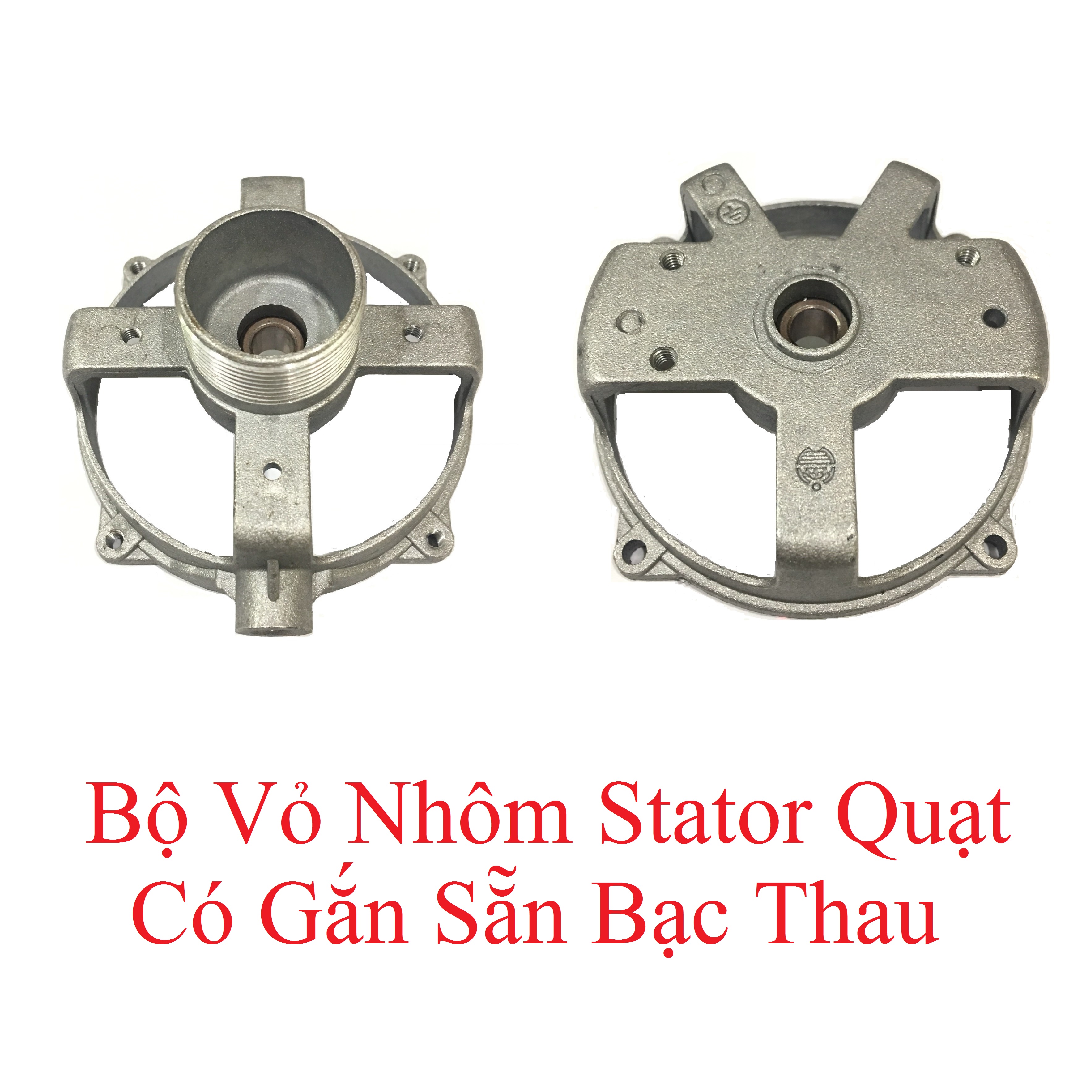 Bộ Vỏ Nhôm Stator Quạt Có Gắn Sẵn Bạc Thau