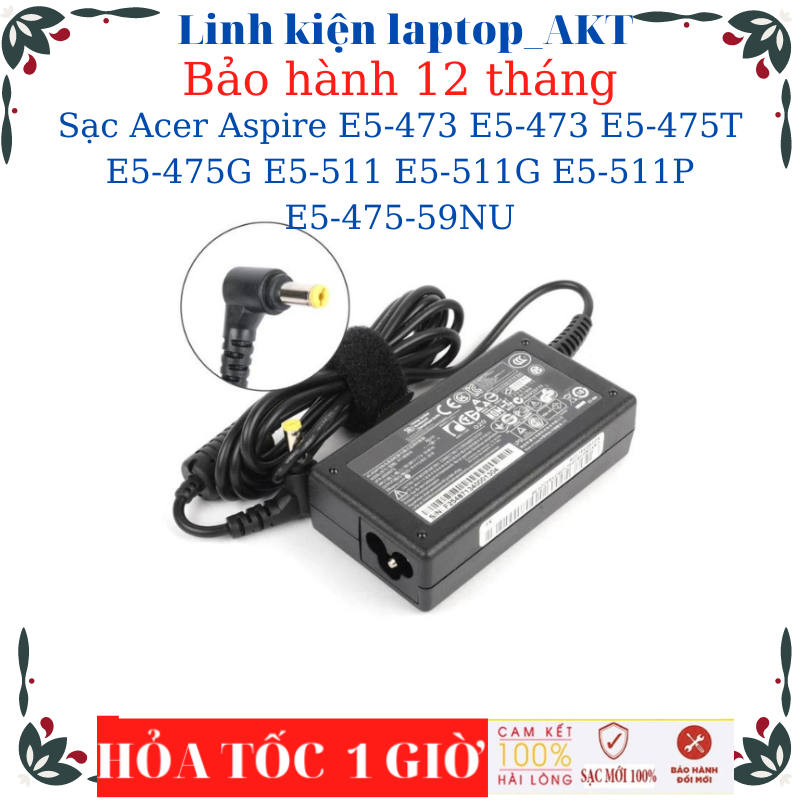 Sạc laptop Acer Aspire E5-473 E5-473 E5-475T E5-475G E5-511 E5-511G E5-511P E5-475-59NU- Sạc 19V-3.42A chân vàng