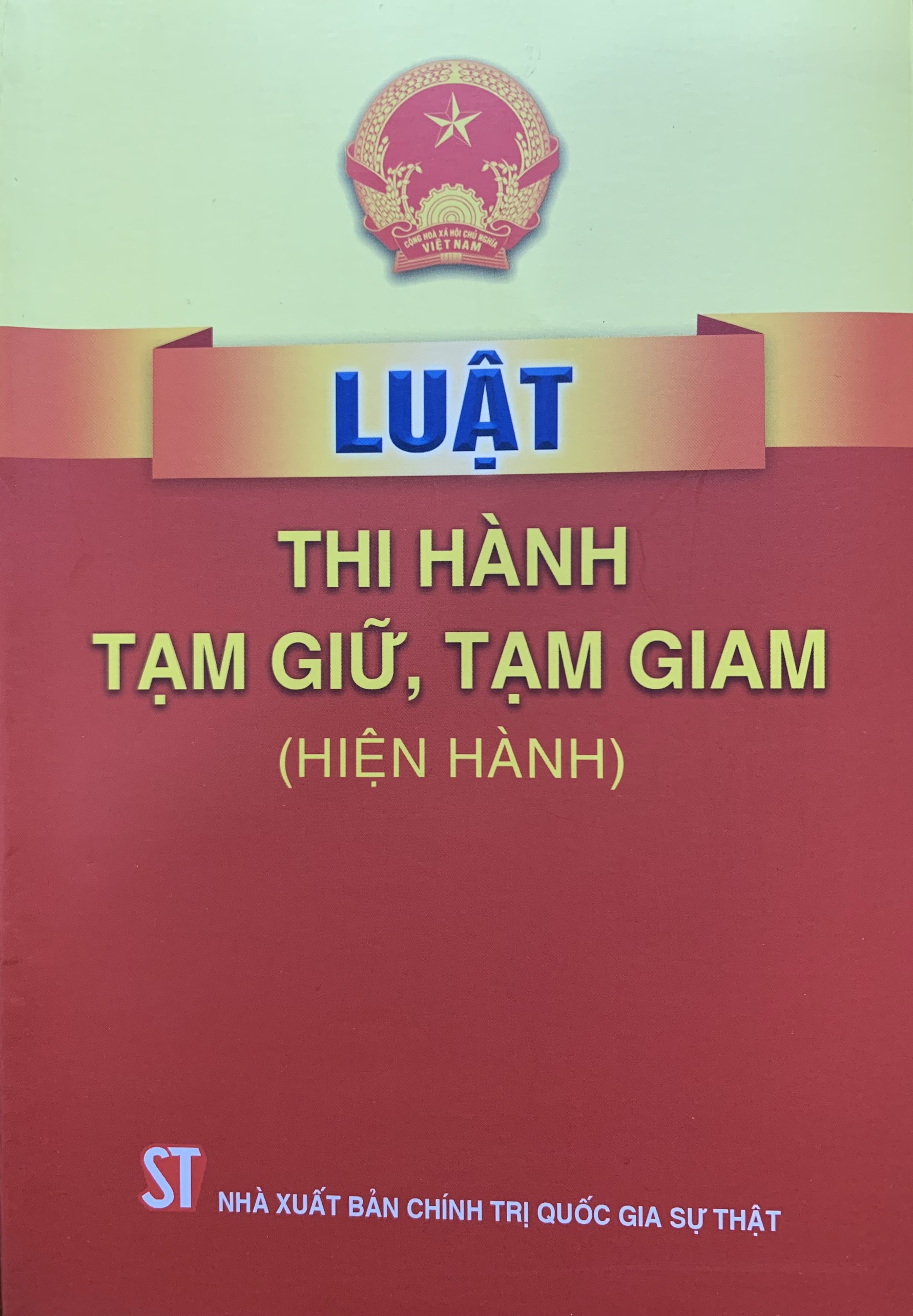 Luật thi hành tạm giữ , tạm giam