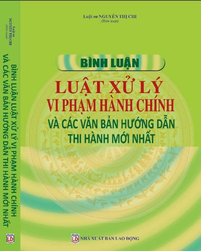 Bình luận luật xử lý vi phạm hành chính và các văn bản hướng dẫn thi hành mới nhất