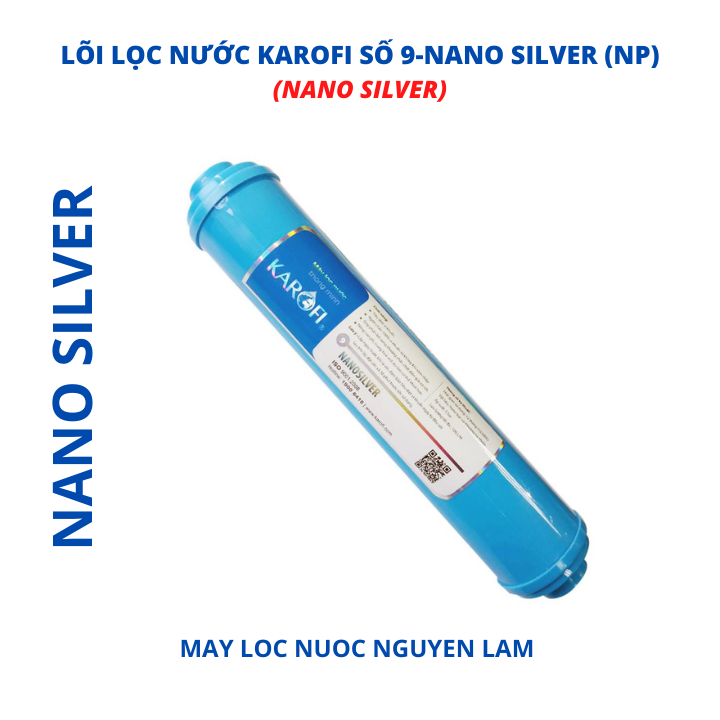 (HCM) Lõi Lọc Nước KAROFI Số 9- NANO SILVER PLUS (NP)