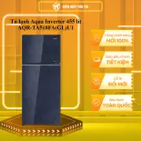 Tủ lạnh Aqua Inverter 455 lít AQR-TA518FA(GL)U1 - GIAO TOÀN QUỐC - CHỈ MIỄN PHÍ HCM