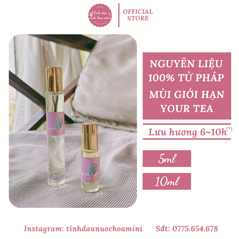 [NƯỚC HOA BÒU] Tinh dầu nước hoa bòu mùi Trà - Your Tea