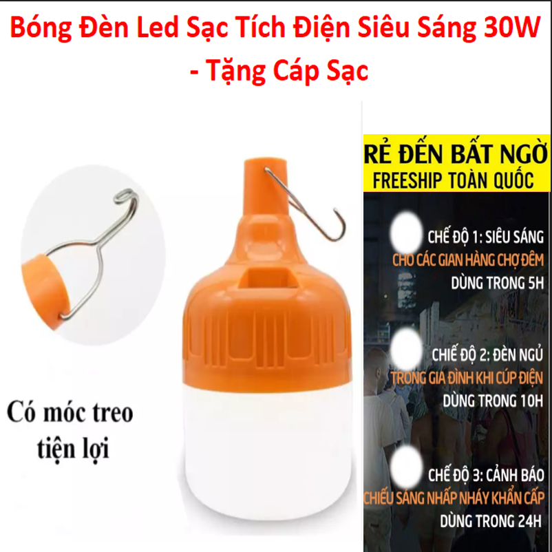 Bóng Đèn Tích Điện LED 30w và 100w CỰC SÁNG Có Sạc Ngoài 3 Chế Độ Sáng Thông Minh kèm móc treo cao cấp