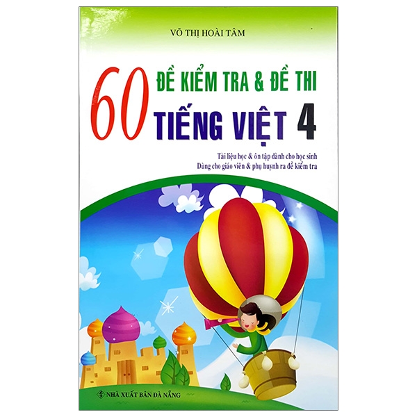Fahasa - 60 Đề Kiểm Tra Và Đề Thi Tiếng Việt 4