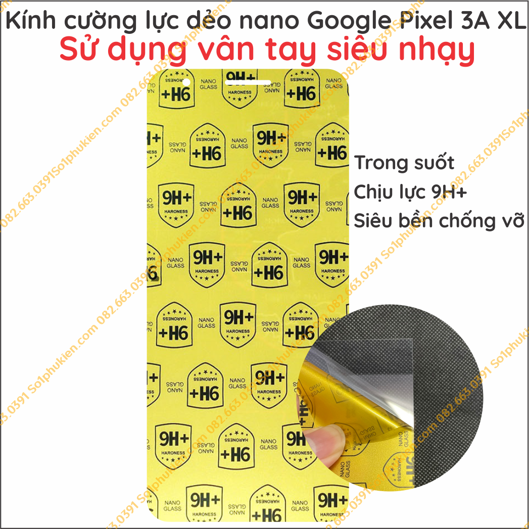 Dán cường lực Google Pixel 3A XL dẻo nano, chuẩn cường lực 9H+