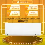 FTF50XV1V - Điều hòa Daikin 18000 BTU 1 chiều FTF50XV1V - GIAO TOÀN QUỐC - FREESHIP HCM