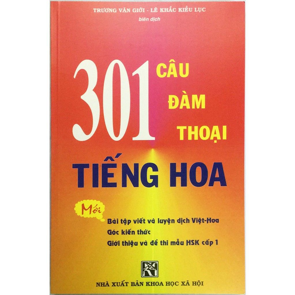 Sách - 301 Câu Đàm Thoại Tiếng Hoa ( Trương Văn Giới- Lê Khắc Kiều Lục - Khổ To )