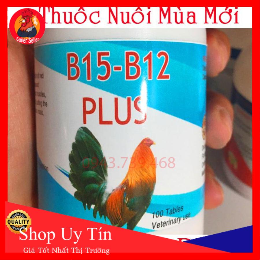 B15 B12 Plus 10 Viên Dùng Thử  Thế Hệ Mới Hiệu Quả Cao Nuôi Chiến Kê Tuần Cuối Đá Tăng Bo