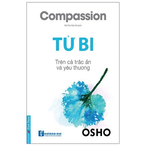 Osho - từ bi - trên cả trắc ẩn và yêu thương