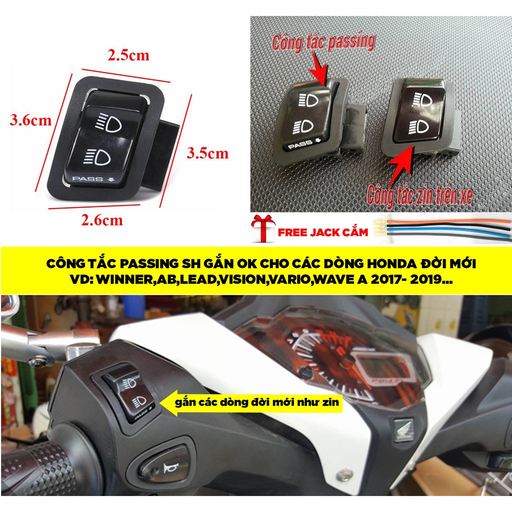CÔNG TẮC PASSING SH TẶNG KÈM JACK CẮM gắn Future 125; PCX; SH mode; Lead 125; Air Blade 2011, wave trở về sau.