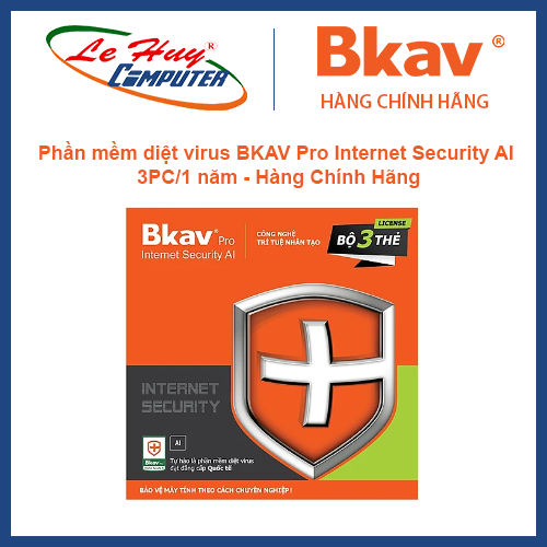 [MÃ LAZSOCIALBAU10 GIẢM 10% ĐƠN 149K TỐI ĐA 50K] Phần mềm diệt virus BKAV Pro Internet Security AI 3 PC 1 năm