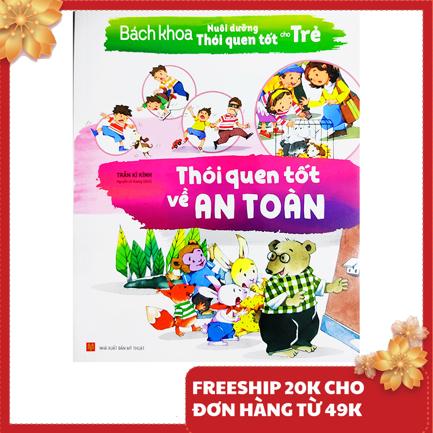 Sách - Bách khoa nuôi dưỡng Thói quen tốt cho trẻ - Thói quen tốt về an toàn