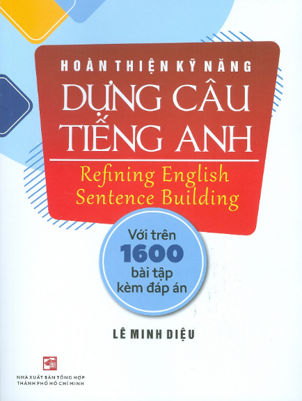 NXBHCM - Sách Hoàn thiện kỹ năng dựng câu tiếng Anh