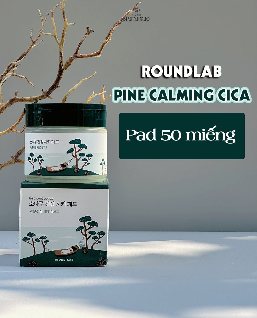 [Nhacuabeautyholic] Tinh chất, pad và toner dịu mụn ROUNDLAB PINE CALMING CICA