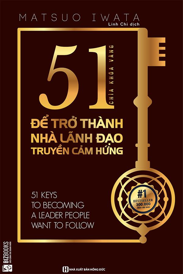 Mua 51 chìa khóa vàng để trở thành nhà lãnh đạo truyền cảm hứng