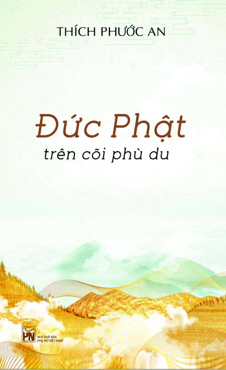 Sách - Đức Phật Trên Cõi Phù Du (Bìa Mềm) - (PNU) - Newshop