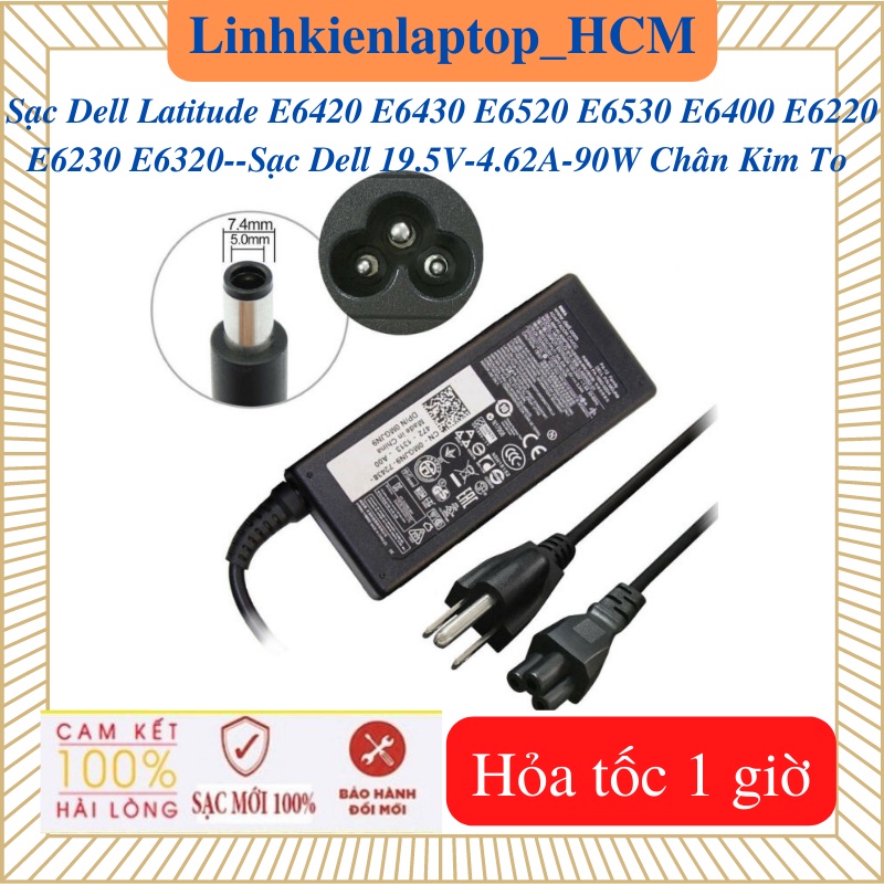 Sạc laptop dell latitude e6220 e6230 e6320 e6420 e6430 e6520 e6530 e6400 - sạc dell 19.5v - 4.62a - 90w chân kim to (7.4*5.0mm