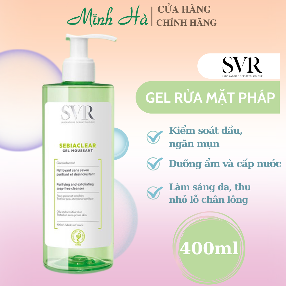 (CTY) Gel rửa mặt SVR Sebiaclear Gel Moussant dành cho da dầu