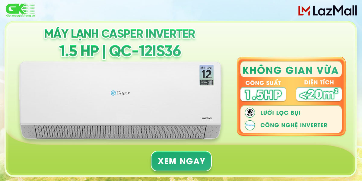Máy lạnh Casper 1.5 HP 12000BTU inverter QC-12IS36 - [HCM] [Trả Góp] - Làm lạnh nhanh thoải mái dễ chịu Bền bỉ với thời gian: Dàn đồng, mạ vàng chống ăn mòn - GIAO HÀNG TOÀN QUỐC - FREESHIP HCM