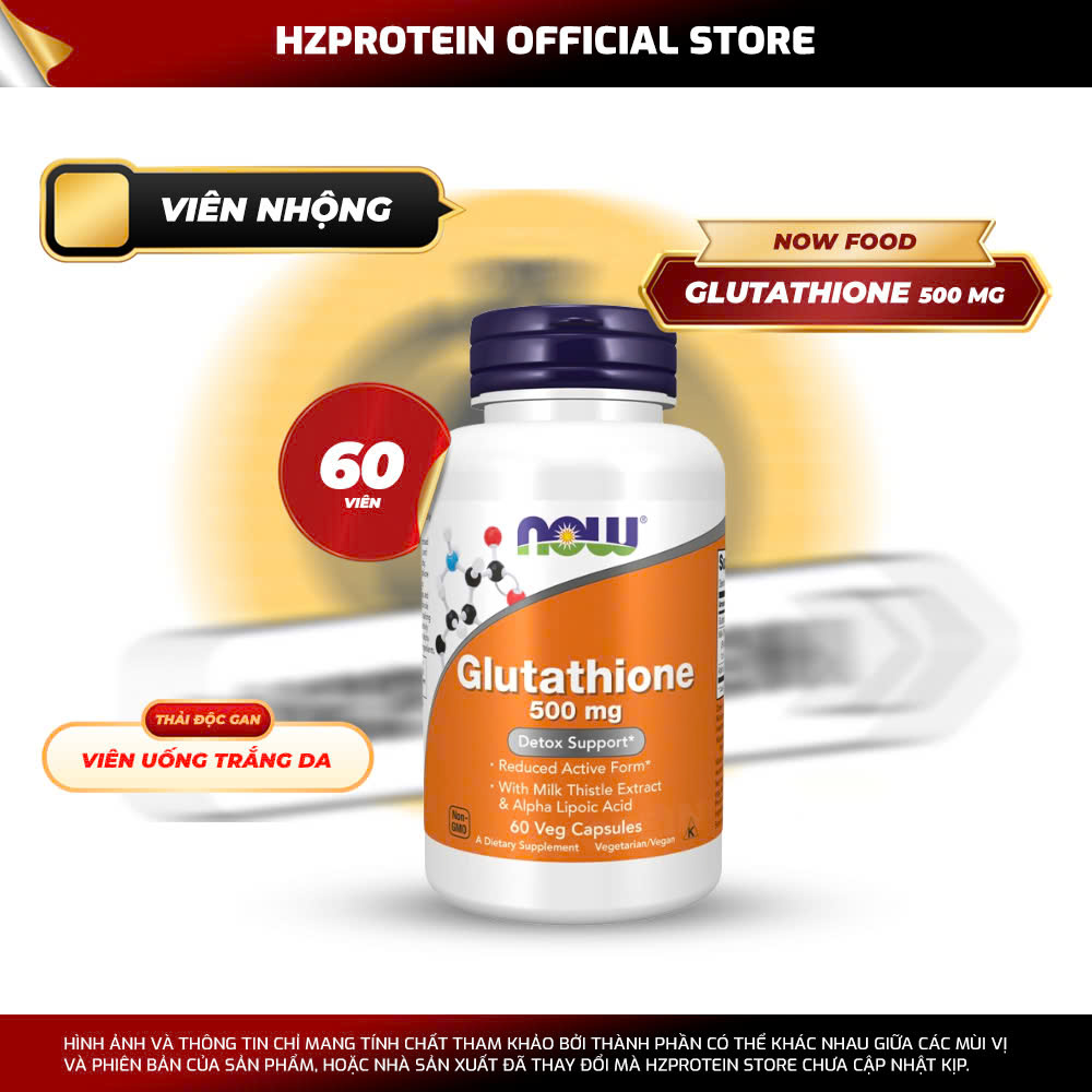 glutathione 500mg ca nht Top 6 Bn h tr sng da, u mu Now Glutathione 500mg ( l